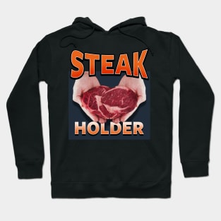 Steak Holder Funny Food Steak Meme Hoodie